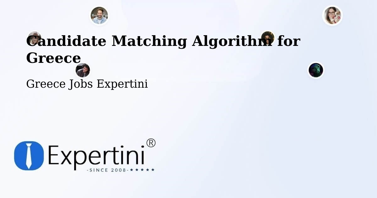 Candidate Matching Algorithm Overview – Ýdra - Greece Jobs Expertini