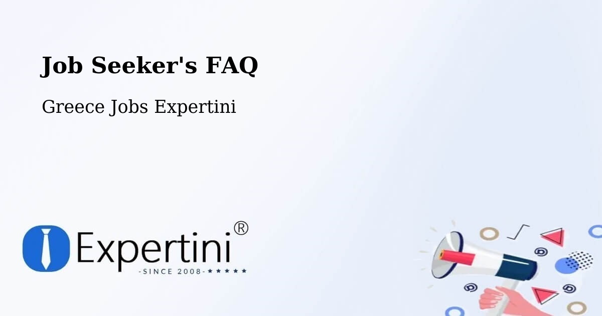 Job Seeker FAQ – Ýdra - Greece Jobs Expertini