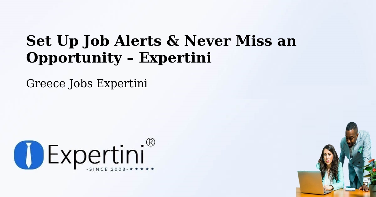 Job Alerts Guide – Get Notified About New Jobs in Ýdra - Ýdra, Greece Jobs Expertini
